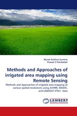 Methods and Approaches of irrigated area mapping using Remote Sensing