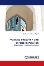 Madrasa education and reform in Pakistan
