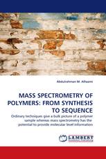 MASS SPECTROMETRY OF POLYMERS: FROM SYNTHESIS TO SEQUENCE