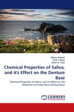 Chemical Properties of Saliva, and it's Effect on the Denture Base