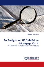 An Analysis on US Sub-Prime Mortgage Crisis