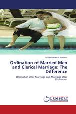 Ordination of Married Men and Clerical Marriage: The Difference