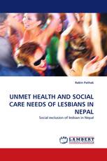 UNMET HEALTH AND SOCIAL CARE NEEDS OF LESBIANS IN NEPAL