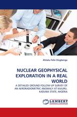 NUCLEAR GEOPHYSICAL EXPLORATION IN A REAL WORLD