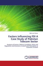 Factors influencing FDI A Case Study of Pakistan Telecom Sector