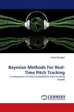 Bayesian Methods For Real-Time Pitch Tracking