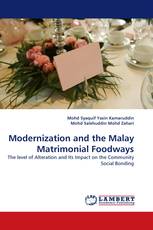 Modernization and the Malay Matrimonial Foodways