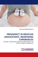 PREGNANCY IN MEXICAN ADOLESCENTS, REDEFINING EXPERIENCES