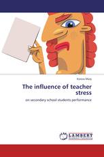 The influence of teacher stress
