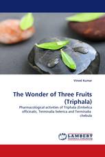 The Wonder of Three Fruits (Triphala)