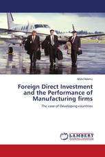 Foreign Direct Investment and the Performance of Manufacturing firms
