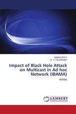 Impact of Black Hole Attack on Multicast in Ad hoc Network (IBAMA)