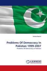 Problems Of Democracy In Pakistan 1999-2007