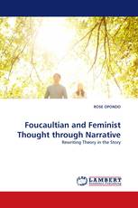 Foucaultian and Feminist Thought through Narrative
