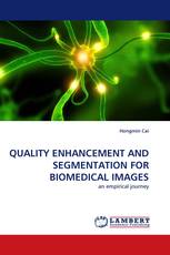 QUALITY ENHANCEMENT AND SEGMENTATION FOR BIOMEDICAL IMAGES