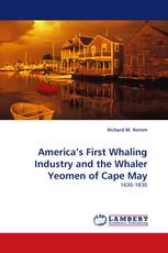America's First Whaling Industry and the Whaler Yeomen of Cape May