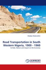 Road Transportation in South Western Nigeria, 1900 - 1960