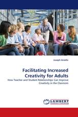 Facilitating Increased Creativity for Adults