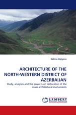 ARCHITECTURE OF THE NORTH-WESTERN DISTRICT OF AZERBAIJAN