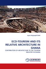 ECO-TOURISM AND ITS RELATIVE ARCHITECTURE IN GHANA