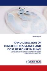 RAPID DETECTION OF FUNGICIDE RESISTANCE AND DOSE RESPONSE IN FUNGI