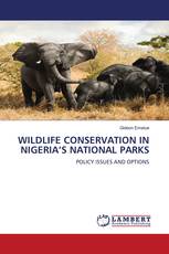 WILDLIFE CONSERVATION IN NIGERIA’S NATIONAL PARKS