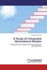 A STUDY OF INTEGRATED MOTIVATIONAL MODELS