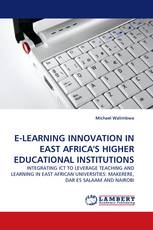 E-LEARNING INNOVATION IN EAST AFRICA'S HIGHER EDUCATIONAL INSTITUTIONS