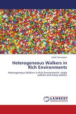 Heterogeneous Walkers in Rich Environments