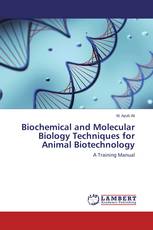 Biochemical and Molecular Biology Techniques for Animal Biotechnology