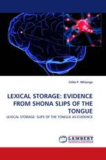LEXICAL STORAGE: EVIDENCE FROM SHONA SLIPS OF THE TONGUE