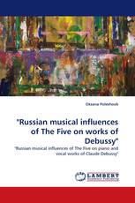 "Russian musical influences of The Five on works of Debussy"