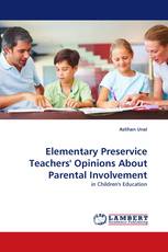 Elementary Preservice Teachers' Opinions About Parental Involvement