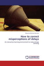 How to correct misperceptions of delays