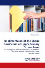 Implimentaion of the Shona Curriculum at Upper Primary School Level