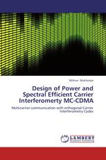 Design of Power and Spectral Efficient Carrier Interferomerty MC-CDMA
