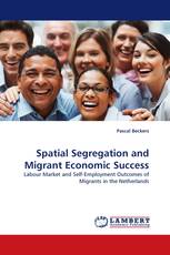 Spatial Segregation and Migrant Economic Success