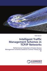 Intelligent Traffic Management Schemes in TCP/IP Networks