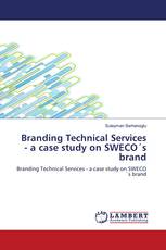 Branding Technical Services - a case study on SWECO´s brand