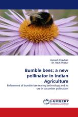 Bumble bees: a new pollinator in Indian Agriculture