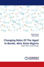 Changing Roles Of The Aged In Bende, Abia State Nigeria
