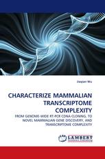 CHARACTERIZE MAMMALIAN TRANSCRIPTOME COMPLEXITY