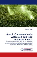 Arsenic Contamination in water, soil, and food materials in Bihar