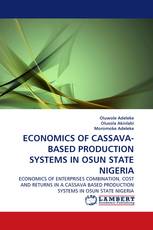 ECONOMICS OF CASSAVA-BASED PRODUCTION SYSTEMS IN OSUN STATE NIGERIA