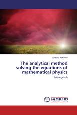 The analytical method solving the equations of mathematical physics