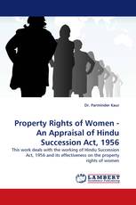 Property Rights of Women - An Appraisal of Hindu Succession Act, 1956