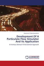 Development Of A Particulate Flow Simulator And Its Application