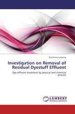 INVESTIGATION ON REMOVAL OF RESIDUAL DYESTUFF EFFLUENT.