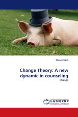 Change Theory: A new dynamic in counseling