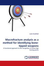 Macrofracture analysis as a method for identifying bone-tipped weapons